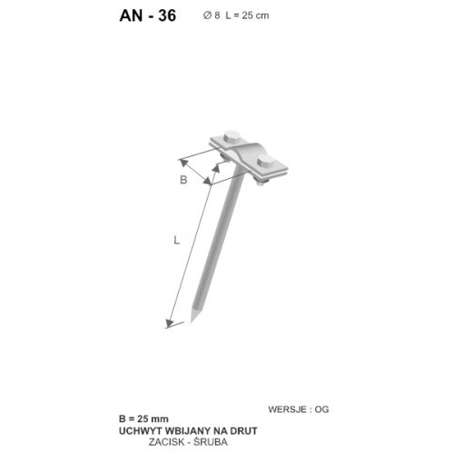 Uchwyt na drut wbijany L=250mm Z-śruba /OG/ AN-36/OG/ C192300 AN-KOM - 1186995952[1].jpg